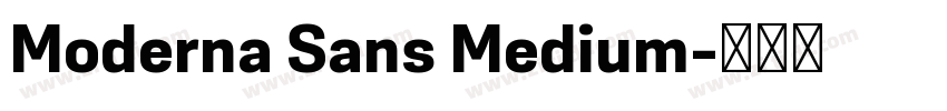 Moderna Sans Medium字体转换 Moderna Sans Medium字体转换